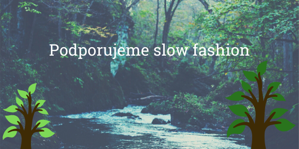 Podporujte slow fashion